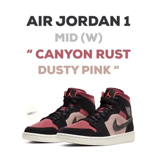 (พร้อมส่ง ของแท้100%) NIKE AIR JORDAN1 MID “CANYON RUST DUSTY PINK"