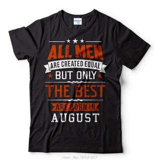 เสื้อยืด พิมพ์ลาย Born In August Only The Best Are Born In August พลัสไซซ์ แฟชั่นฤดูร้อน สําหรับผู้ชายSize S-5XL