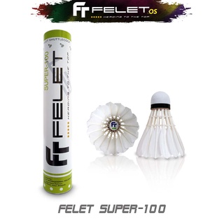 Felet ลูกขนไก่ SUPER - 100 (โมเดิร์ต) โดย FLEET