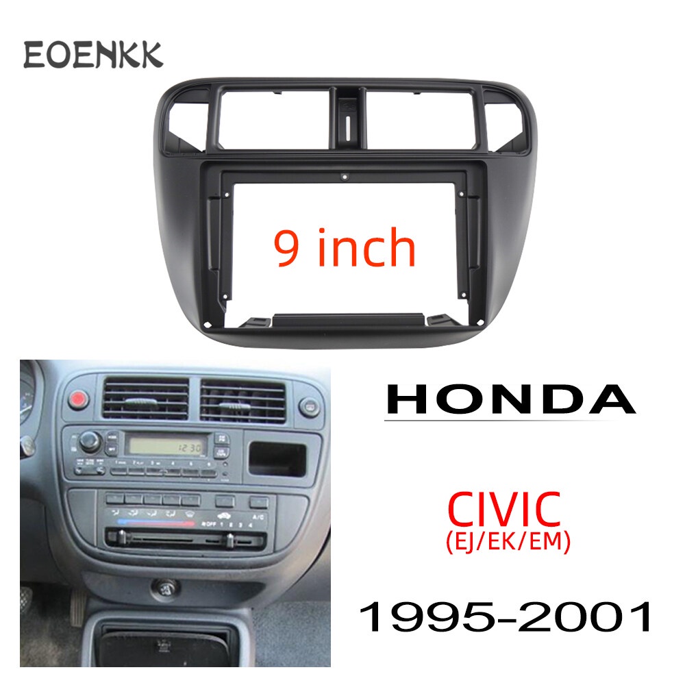 9 นิ้วรถ Fascia วิทยุสเตอริโอแผงสําหรับ Honda Civic (EJ/EK/EM) 1995-2001 android วิดีโอ 2din กรอบ Da