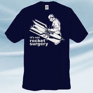 เสื้อยืดผ้าฝ้ายพิมพ์ลายขายดี เสื้อยืด พิมพ์ลาย ITS NOT ROCKET SURGERY แฟชั่นสําหรับผู้ชาย