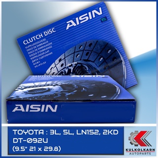 AISIN จานคลัทช์  TOYOTA   3L, 5L, LN152, 2KD  ขนาด  9.5" 21 x 29.8  [DT-092U]