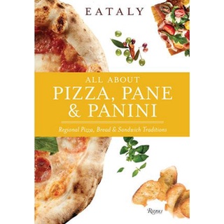 ใหม่พร้อมส่ง EATALY: ALL ABOUT PIZZA, PANE &amp; PANINI