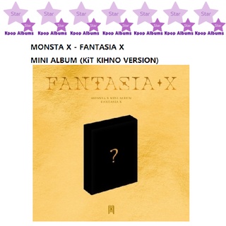 อัลบั้ม MONSTA X - FANTASIA X / Mini (KiT KIHNO VERSION)