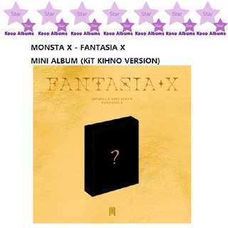 อัลบั้ม MONSTA X - FANTASIA X / Mini (KiT KIHNO VERSION)