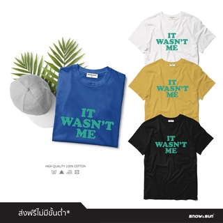 Snow&amp;Sun เสื้อยืดลาย It wasn’t me มี 4 สีให้เลือก เสื้อยืดผู้หญิง เสื้อยืดผู้ชายใส่สบาย