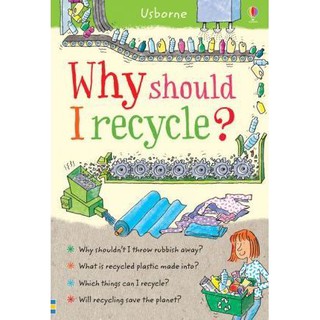 DKTODAY หนังสือ USBORNE WHY SHOULD I RECYCLE?