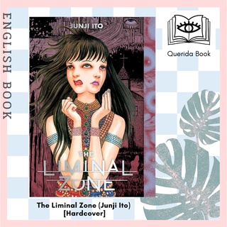 [Querida] The Liminal Zone (Junji Ito) [Hardcover] by Junji Ito จุนจิ อิโต้