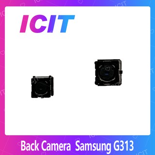 Samsung G313 อะไหล่กล้องหลัง กล้องด้านหลัง Back Camera（ได้1ชิ้นค่ะ) สินค้าพร้อมส่ง ICIT 2020