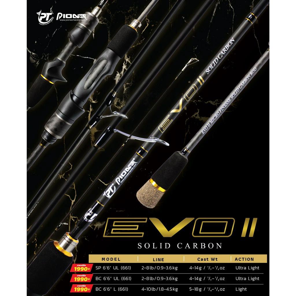 คันเบ็ดตกปลา คันPioneer EVO ll SOLID CABON ท่อนเดียว 6.6 ฟุต เวท 2-8 lb มีทั้งเบท และสปินนิ่ง