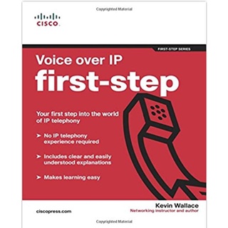 Voice over IP: FirstStep, Fundamentals : 9781587201561:9781587052576 : Paperback (นำเข้าของแท้100%)