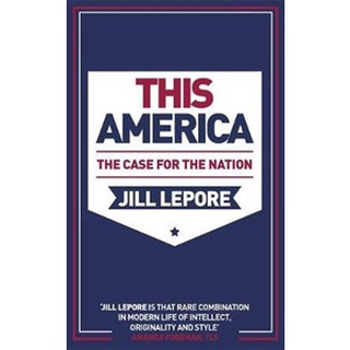 หนังสือใหม่พร้อมส่ง THIS AMERICA: THE CASE FOR THE NATION