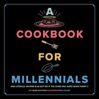 ใหม่พร้อมส่ง COOKBOOK FOR MILLENNIALS, A: AND LITERALLY ANYONE ELSE BUT IDK IF THE JOKES WILL