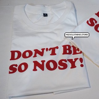 "NOSY!" เสื้อยืดสกรีน สวมใส่สบาย