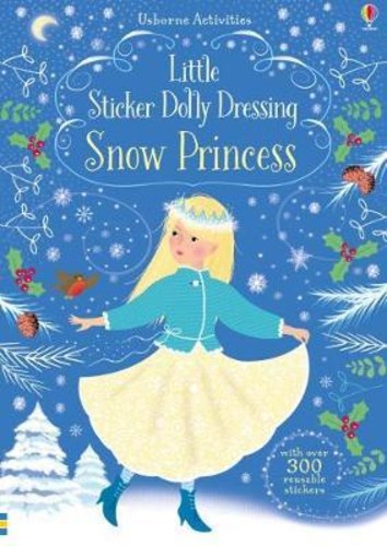 Little Sticker Dolly Dressing Snow Princess โดย Fiona Watt (ฉบับสหราชอาณาจักรปกอ่อน)