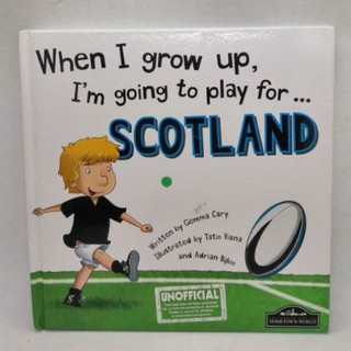 When I Grow Up Im Going to Play for Scotland by Gemma Cary-CA