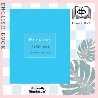 [Querida] หนังสือภาษาอังกฤษ Humanity [Hardcover] by Weiwei Ai