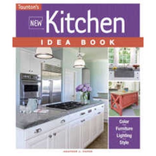 New Kitchen Idea Book (Tauntons Idea Book Series) หนังสือภาษาอังกฤษมือ1(New) ส่งจากไทย