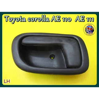 มือเปิดอันใน  มือเปิดประตูด้านซ้าย -  Toyota corolla AE 110  AE 111  Inner Handle Door  (LH)