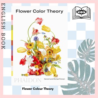 [Querida] หนังสือภาษาอังกฤษ Flower Colour Theory by Taylor Putnam and Michael Putnam