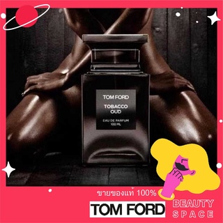 แท้100% 🌋 TOM FORD TOBACCO OUD UNISEX Eau de Parfum 100ml