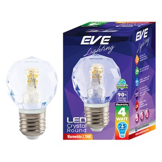 หลอดไฟ LED หลอด LED EVE CRYSTAL ROUND 4 วัตต์ WARM WHITE E27 หลอดไฟ โคมไฟ หลอดไฟ LAMP LED Crystal Round 4W WW E27 EVE