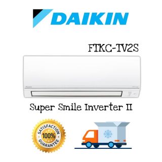 🔥 Daikin แอร์ติดผนังไดกิ้น Super Smile Inverter II FTKC 09TV2S FTKC12TV2S FTKC15TV2S FTKC18TV2S FTKC24TV2S FTKC28TV2S