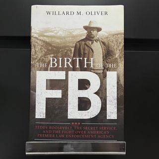 The Birth of the FBI (Hardback) - Willard M. Oliver