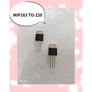 MIP163 TO-220   2ชิ้น/1ชุด