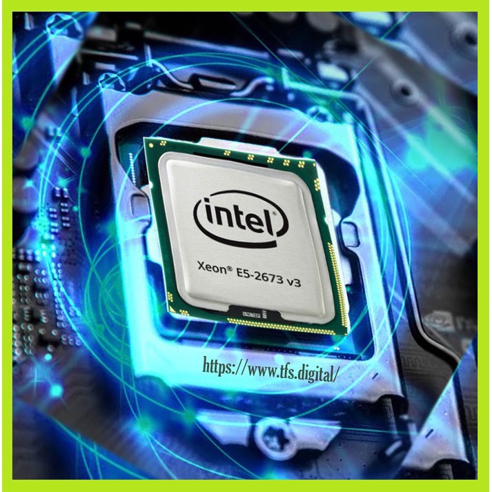 Intel Xeon E5 2673v3 ชิป 12 แกน 24 เกลียว