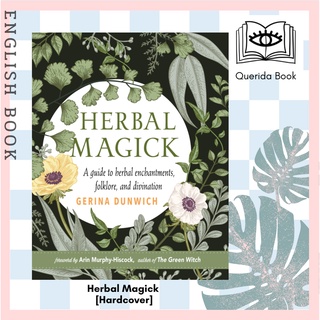 [Querida] หนังสือภาษาอังกฤษ Herbal Magick : A Guide to Herbal Enchantments, Folklore, and Divination [Hardcover]