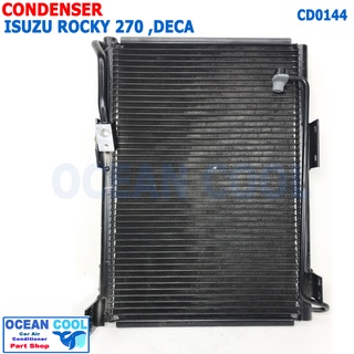 แผงแอร์ อีซูซุ ร็อกกี้ 270 , เดก้า ไดเออร์ เกลียว KK134a กลางแปะ R12  CD0144 Condenser For isuzu Rocky 270 , Deca