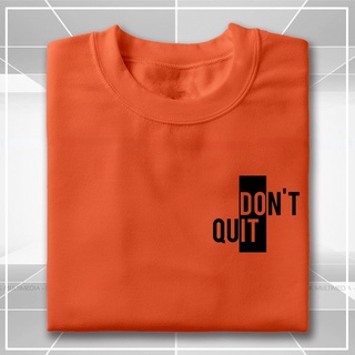 เสื้อยืดแขนสั้น ผ้าฝ้าย พิมพ์ลาย Dont Quit สีดํา แบบเรียบง่าย แฟชั่นคลาสสิก สไตล์เกาหลี สําหรับผู้ชาย และผู้หญิง