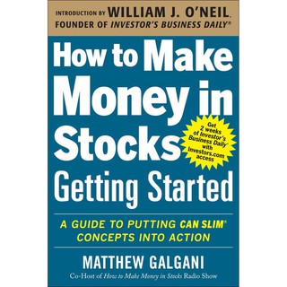 How to Make Money in Stocks Getting Started : A Guide to Putting Can Slim Concepts into Action [Paperback]