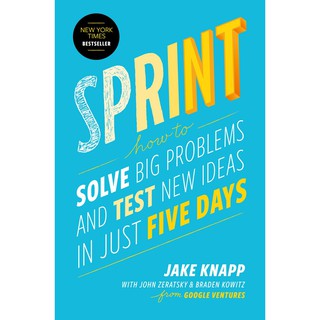 (New) Sprint: How To Solve Big Problems and Test New Ideas in Just Five Days หนังสือภาษาอังกฤษมือหนึ่ง