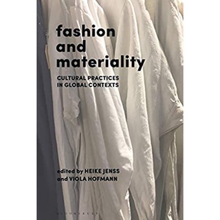 Fashion and Materiality : Cultural Practices in Global Contexts [Hardcover]หนังสือภาษาอังกฤษมือ1(New) ส่งจากไทย