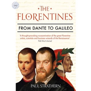 THE FLORENTINES : FROM DANTE TO GALILEO