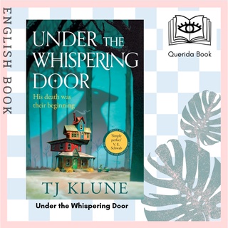[Querida] หนังสือภาษาอังกฤษ Under the Whispering Door by Travis Klune