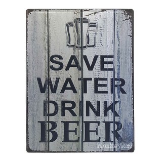 ป้ายสังกะสีวินเทจ Save Water Drink Beer (ปั๊มนูน), ขนาด 30x40 ซม