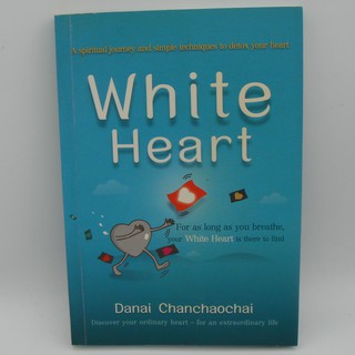 White Heart Danai Chanchaochai (ภาษาอังกฤษทั้งเล่ม)