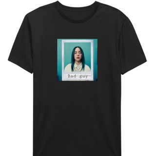 เสื้อยืด พิมพ์ลาย Billie EILISH BAD GUY