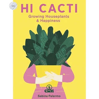 HI CACTI: : GROWING HOUSEPLANTS AND HAPPINESS