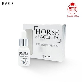 เซรั่มรกม้า อีฟส์ Horse Placenta Serum เซรั่ม บำรุงผิวหน้า ของแท้!! เป็นตัวแทน