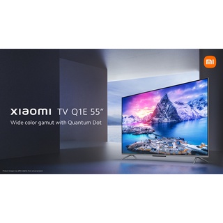  XIAOFTV55 ลด400Xiaomi TV Q1E 55 Android TV สมาร์ททีวี คมชัดระดับ 4K QLEDประกันศูนย์ไทย 3 ปี img 4
