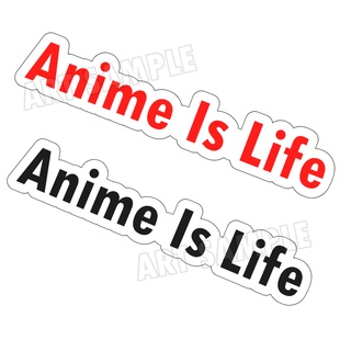 สติ๊กเกอร์อนิเมะ Anime Is Life Stickers สติ๊กเกอร์ 2 ชิ้น สติ๊กเกอร์ DIY Anime สติ๊กเกอร์อนิเมะญี่ปุ่น สติ๊กเกอร์Anime