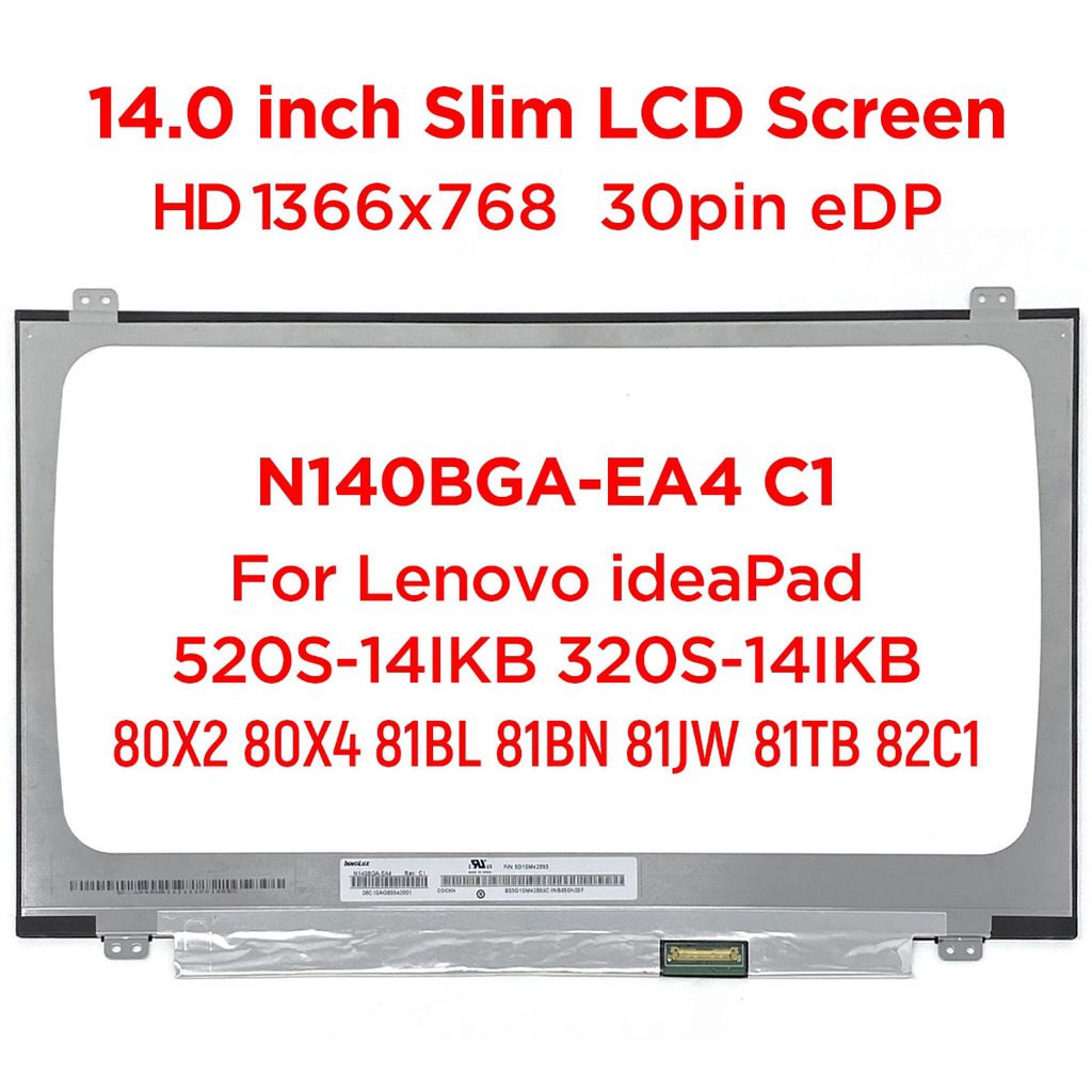 14.0 "แล็ปท็อปหน้าจอ LCD N140BGA-EA4 Rev.C1 N140BGA-EA3 สําหรับ Lenovo ideapad 520S-14IKB 320S-14IKB