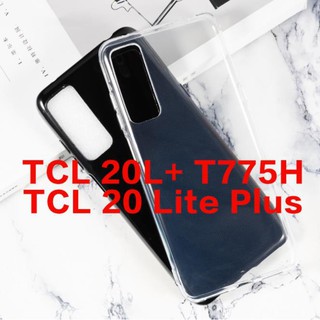 เคสโทรศัพท์มือถือซิลิโคน TPU แบบนิ่ม สําหรับ TCL 20L+ T775H 20 Lite Plus