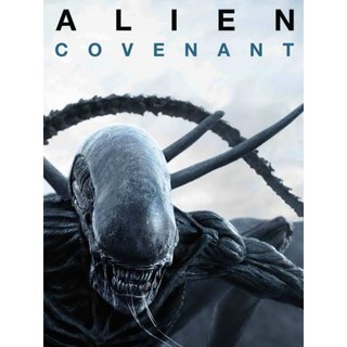 เอเลี่ยน ภาค 6 โคเวแนนท์ Alien Covenant : 2017 #หนังฝรั่ง