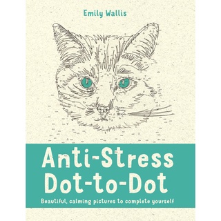 Anti-stress Dot-to-dot : Beautiful, Calming Pictures to Complete Yourself