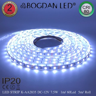 LED STRIP K-AA2835-60-10000K DC-12V  7.5W/1M IP20 ยี่ห้อBOGDAN LED แอลอีดีไฟเส้นสำหรับตกแต่ง 300LED/5M 37.5W/5M Grade A